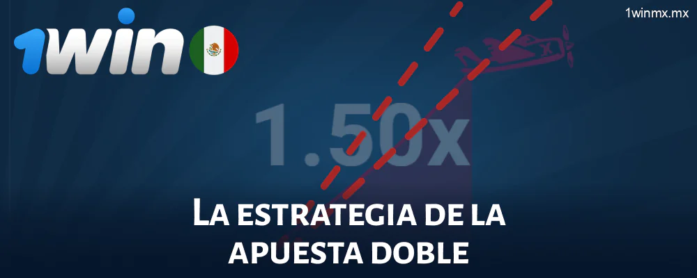 La estrategia de la apuesta doble Aviator 1win MX